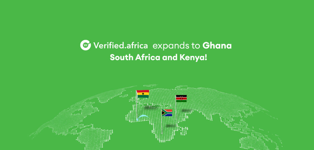 Verified Africa is live in Ghana, South Africa and Kenya!